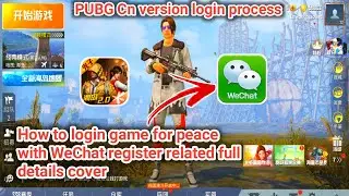 How to login game for peace with WeChat register related full details cover