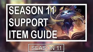 SEASON 11 Support Guide | Item Changes, New Items, Builds