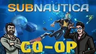 Co-Op Series - Subnautica - Episode 1 