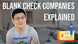 What are Blank Check Companies? | SPACs Explained