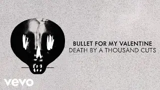 Bullet For My Valentine - Death By A Thousand Cuts (Visualiser)