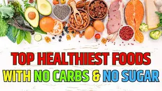 Discover the Top Healthiest Zero Carb, Zero Sugar Foods