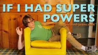 If I Had Super Powers
