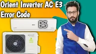 Orient Inverter AC E3 Error Code || How To Solve E3 Error Code In Orient Inverter AC