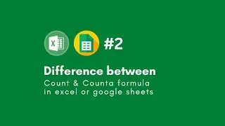 Difference between Count & Counta Formula in Google sheets/ Excel