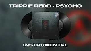 Trippie Redd - PSYCHO ft. Future (INSTRUMENTAL)