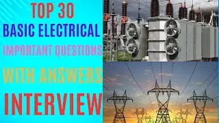 Top 30 Basic Electrial Interview Questions and Answers || Electrical Engineering 📟