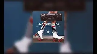 Sergio Mendes - Mas Que Nada (slowed + reverb)