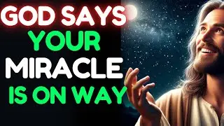 God Says, Your Miracle is on the way | God Message For Me Today | #godmessage #godtalk #jesuswords