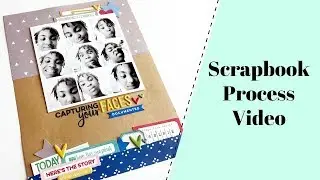 Scrapbook Process Video | Capturing Your Faces | 8.5 x 11 Layout