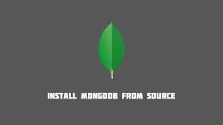 MongoDB Tutorials #1 - Install MongoDB from Source
