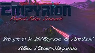 Empyrion Alpha 12 Experimental [] Project Eden Scenario [] #1