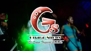 Si Me ven llorando - Guara´shows