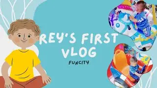 FUNCITY || Rey's First Vlog