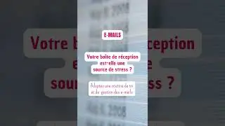EMAILS : Faites de votre boîte de réception une oasis de sérénité