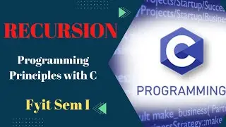 Recursion in c | Programming Principles with C | Lecture Series - Lecture 23 | Fyit | best tutorial