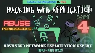 09 - Web4Shell - File Inclusion to RCE (part 4) [Abusing Permissions ]