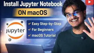 How to Install Jupyter Notebook on Mac (Step-by-Step Beginner Guide)