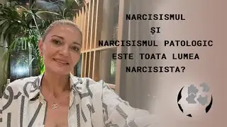 NARCISISMUL SI NARCISISMUL PATOLOGIC - ESTE TOATA LUMEA NARCISISTA?