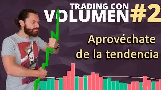 Como leer o interpretar la gráfica de volumen: TENDENCIAS 📈 | Guía de TRADING CON VOLUMEN #2