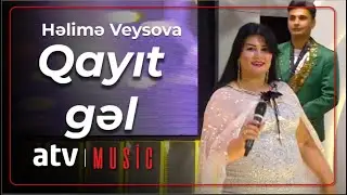 Həlimə Veysova - Qayıt gəl
