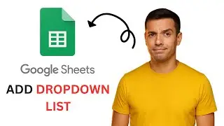 How To Add a Dropdown List in Google Sheets (Quick Guide 2025)