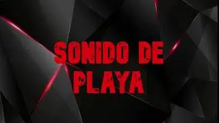 EFECTO SONIDO DE MAR ( OLAS )