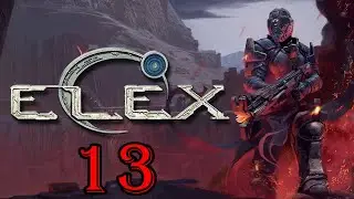 Прохождение игры ELEX на 100% |Потеря на охоте| №13