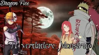 El verdadero Monstruo | [Capitulo 17] | [¿QHPS Naruto era odiado?]