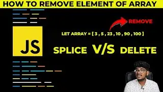 how to delete element of array || delete and splice method || JavaScript