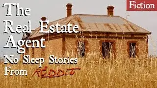 Scary Story From Reddit - "The Real Estate Agent" (Fiction)