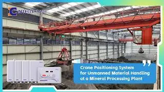 Customer Story: Crane Positioning System for Unmanned Material Handling at Mineral Processing Plant