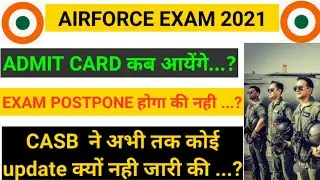 airforce group xy exam 2021 update|exam postpone होगा की नही |airforce admit card