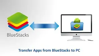 Transfer apps from BlueStacks to PC