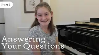 Answering Your Questions | Part 1
