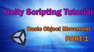 1.Unity3d Tutorial -Basic Object Movement (Part -1)