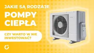 #ToBędzieCiepłyDom | 3 rodzaje pomp ciepła o których musisz wiedzieć!