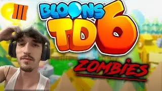 B03 Zombies But its BTD6....
