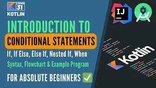 31 Control Flow Statements in Kotlin Beginner's Guide | If, If Else, Else If, When in Kotlin