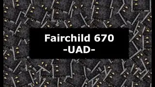 Review & demo FAIRCHILD 670 UAD Plugin
