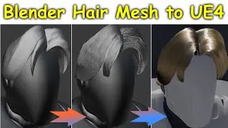 Advanced Hair Tutorial - Blender Hair Mesh to Unreal Engine 4 Groom UE4.25