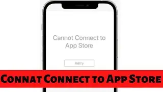 Cannot Connect to App Store | Cannot Connect to App Store iPhone