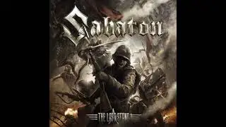 Sabaton - The Last Stand [1 Hour]