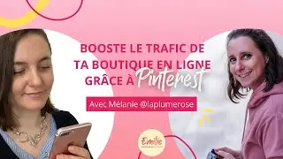 Booste le trafic de ton eshop avec Pinterest : Interview de Mélanie 