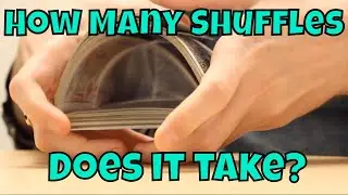 How Many Shuffles Does it Take to Fully Randomize a Deck of Cards?