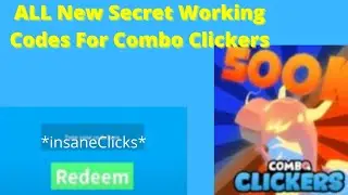 ALL New Secret Working Codes For Combo Clickers | August 2020!