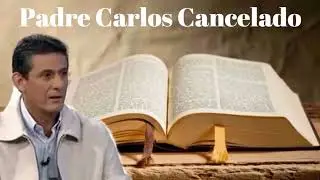 CONSAGRARNOS A MARIA PADRE CARLOS CANCELADO PARTE 2