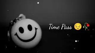 Kisi ka time pass nhi banna mujhe 😔/Sad Status Whatsaap 🥀/broken heart status 💔/#sad #status