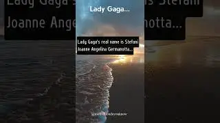 Lady Gaga Facts