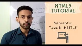 html tutorial: semantic tags in html | what is meant by semantic tags in html ? | section 2/ video 1